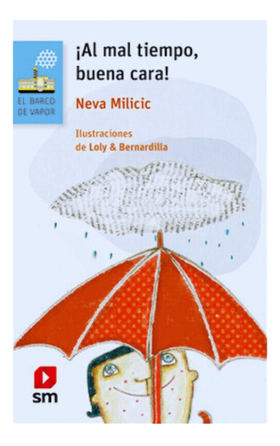 A Mal Tiempo, Buena Cara - Neva Milicic