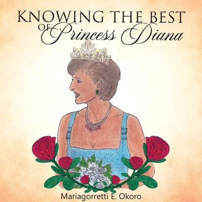 Libro Knowing The Best Of Princess Diana - Okoro, Mariago...