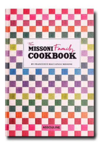 Livro The Missoni Family Cookbook By Francesco Maccapani Missoni