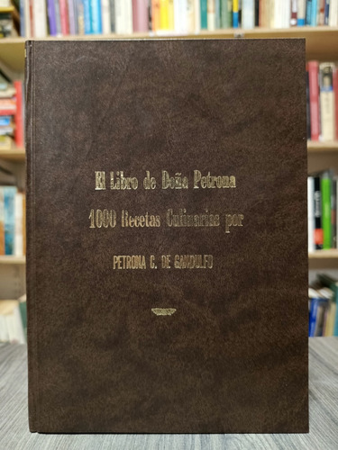 El Libro De Doña Petrona, 1000 Recetas Culinarias 