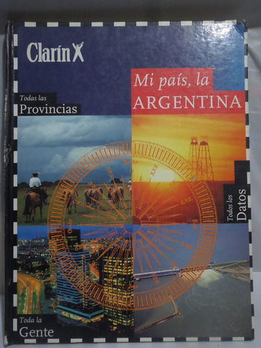 Mi Pais,la Argentina,clarin,ilustrado,1995,456pgs,provincias
