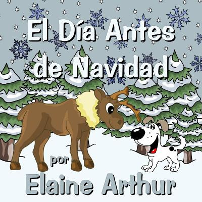 Libro El Dia Antes De Navidad - Arthur, Elaine