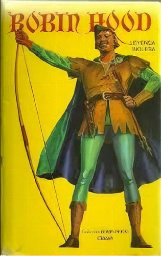 Libro - Robin Hood, De Anónimo. Editorial Arte Grafico  Cla