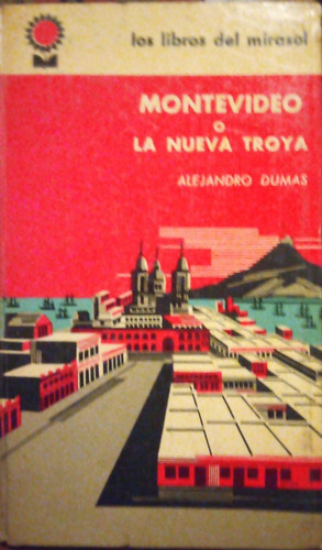 Montevideo O La Nueva Troya Alejandro Dumas 