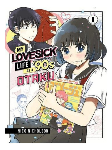 My Lovesick Life As A '90s Otaku 1 - My Lovesick Life . Ew07