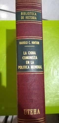 La China Comunista En La Política Mundial, Harold C. Hinton 