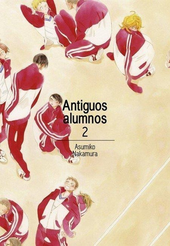 Antiguos Alumnos, Vol. 2  De Asumiko Nakamura