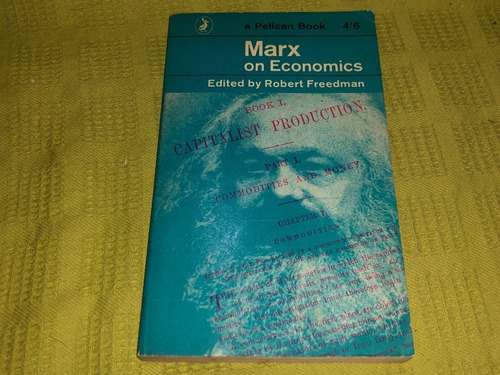 Marx On Economics - Robert Freedman - Penguin Books