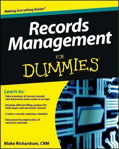 Records Management For Dummies, De Blake Richardson. Editorial John Wiley & Sons Inc, Tapa Blanda En Inglés