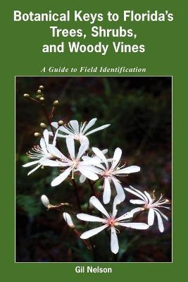 Libro Botanical Keys To Florida's Trees, Shrubs, And Wood...