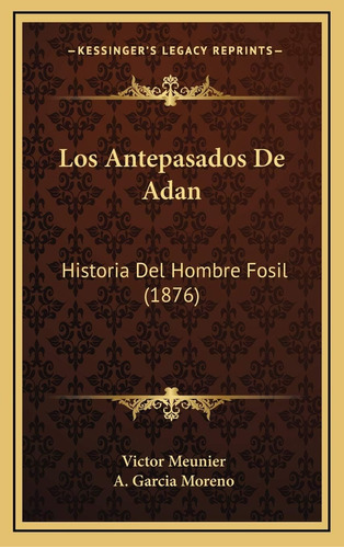 Libro: Los Antepasados De Adan: Historia Del Hombre Fosil