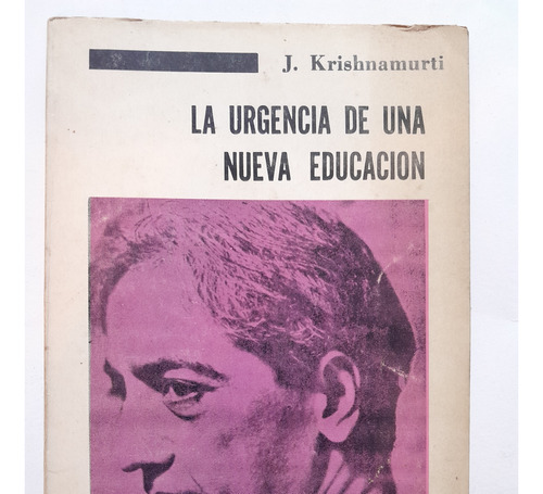 Krishnamurti La Urgencia De Una Nueva Educacion D9