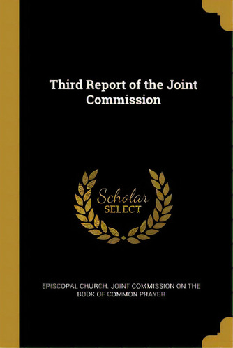 Third Report Of The Joint Commission, De Episcopal Church Joint Commission On Th. Editorial Wentworth Pr, Tapa Blanda En Inglés