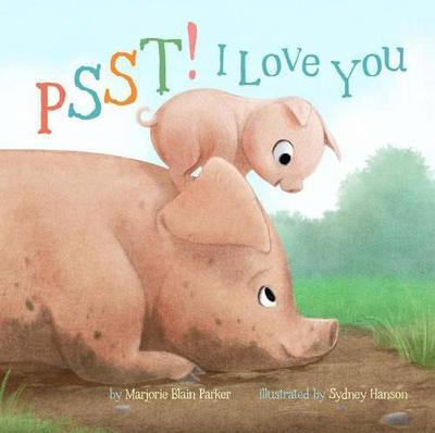 Libro Psst! I Love You - Marjorie Blain Parker