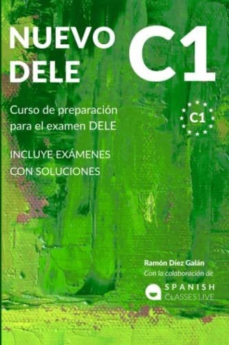 Nuevo Dele C1 Preparacion Para El Examen. Modelos.., de Díez Galán, Ram. Editorial Independently Published en español