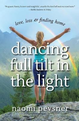 Libro Dancing Full Tilt In The Light - Naomi Pevsner