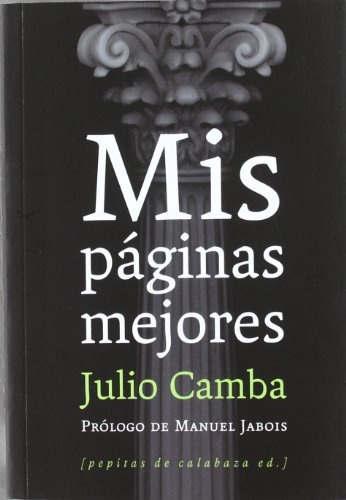 Mis Páginas Mejores, Julio Camba, Pepitas De Calabaza