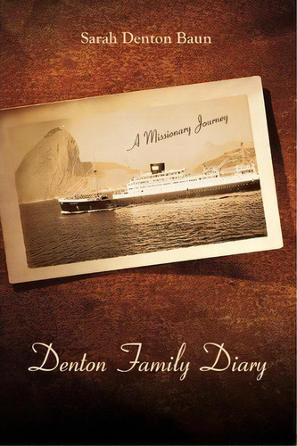 Denton Family Diary, De Sarah Denton Baun. Editorial Westbow Press, Tapa Blanda En Inglés