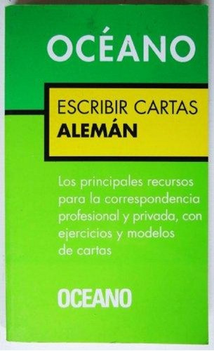 Escribir Cartas Aleman, De Vv. Aa.. Editorial Oceano En Español
