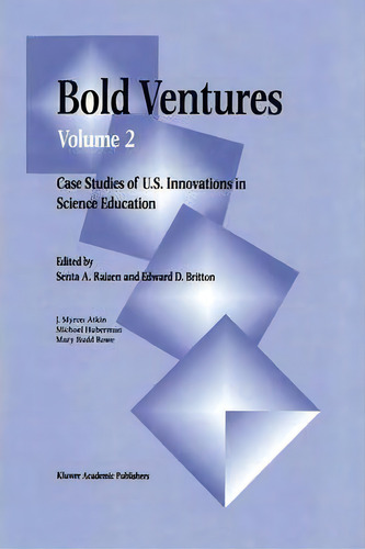 Bold Ventures, De Senta A. Raizen. Editorial Springer, Tapa Dura En Inglés