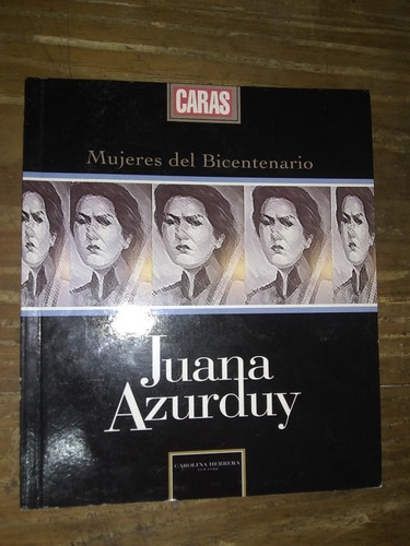 Juana Azurduy - Eugenia Rey. Caras
