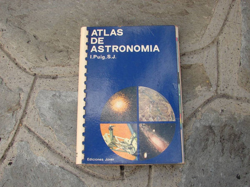 De Coleccion....libro Atlas De Astronomia - Ignacio Puig