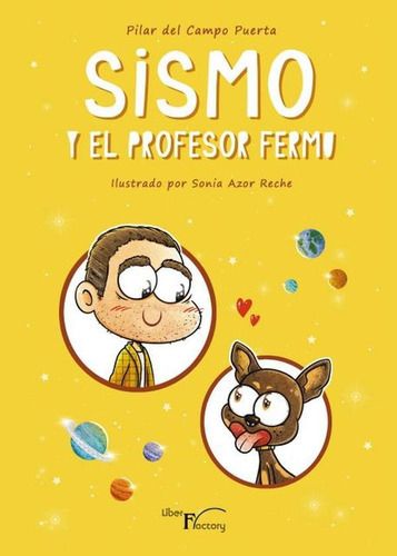 Sismo Y El Profesor Fermu, De Pilar Del Campo Puerta Y Sonia Azor Reche. Editorial Liber Factory, Tapa Blanda En Español, 2022