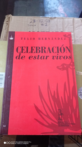  Libro Celebración De Estar Vivo. Tulio Hernández