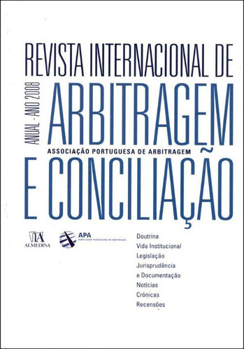 Rev. Intern. De Arbitragem Ano I, De Associacao Port. De Arbitragem. Direito Editorial Almedina, Tapa Dura, Edición Direito Civil En Português, 20