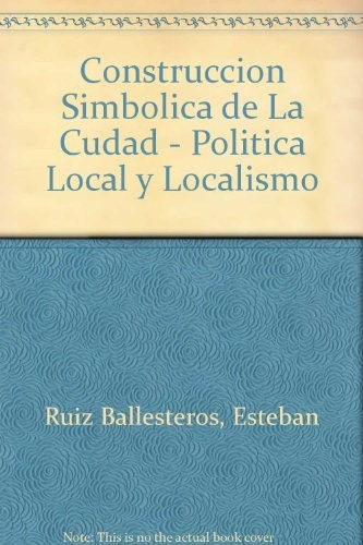 Construcción Simbólica De La Ciudad*, de Esteban Ruiz Ballesteros. Editorial MIÑO Y DAVILA en español