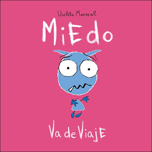 Miedo Va De Viaje, De Monreal Díaz, Violeta. San Pablo, Editorial, Tapa Blanda En Español