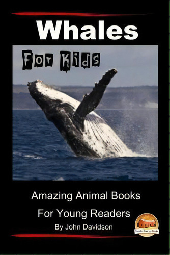 Whales For Kids, De John Davidson. Editorial Createspace Independent Publishing Platform, Tapa Blanda En Inglés