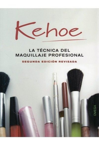 Tecnica Maquillaje Profesional,la 2ªed - Kehoe