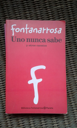 Fontanarrosa Roberto Uno Nunca Sabe