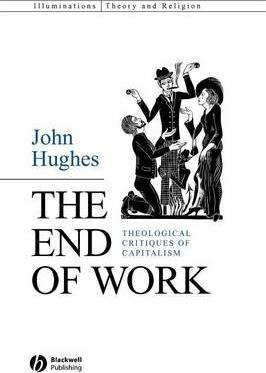 The End Of Work - John Hughes