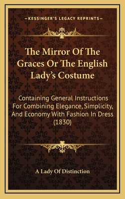 Libro The Mirror Of The Graces Or The English Lady's Cost...