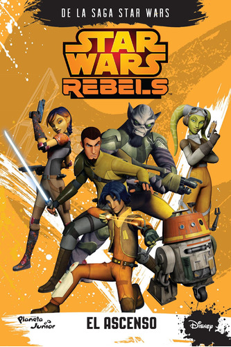 Star Wars Rebels. El ascenso, de LUCASFILM LTD. Serie Lucas Film Editorial Planeta Infantil México, tapa blanda en español, 2015