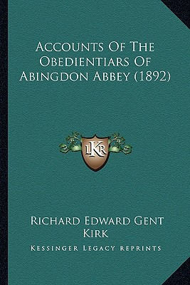 Libro Accounts Of The Obedientiars Of Abingdon Abbey (189...