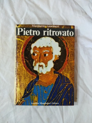 Pietro Ritrovato - Margherita Guarducci - San Pedro