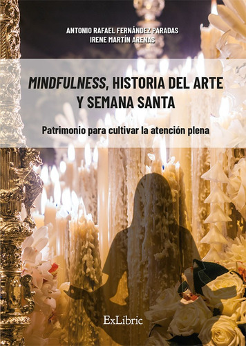 Mindfulness, Historia Del Arte Y Semana Santa. Patrimonio...