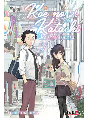 Manga Koe No Katachi - Una Voz Silenciosa Vol.07 (ivrea Arg)