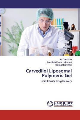 Libro Carvedilol Liposomal Polymeric Gel - Lim Qian Wen