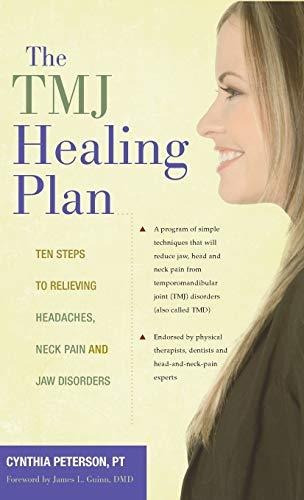 Book : The Tmj Healing Plan Ten Steps To Relieving _o