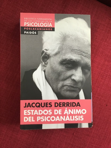 Estados De Ánimo Del Psicoanálisis - Jacques Derrida