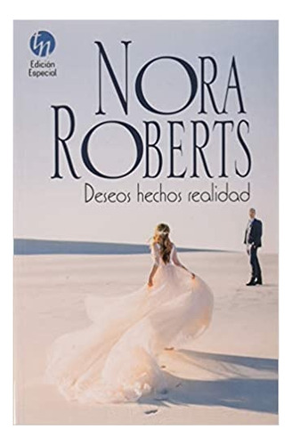 Deseos Hechos Realidad - Roberts, Nora