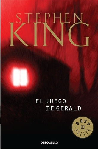 Juego De Gerald, El - Stephen King