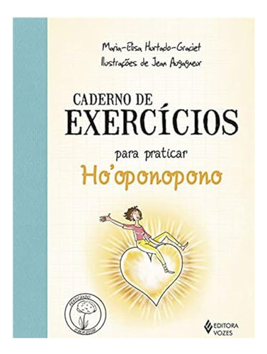 Libro Caderno De Exercicios -para Praticar O Hooponopono De