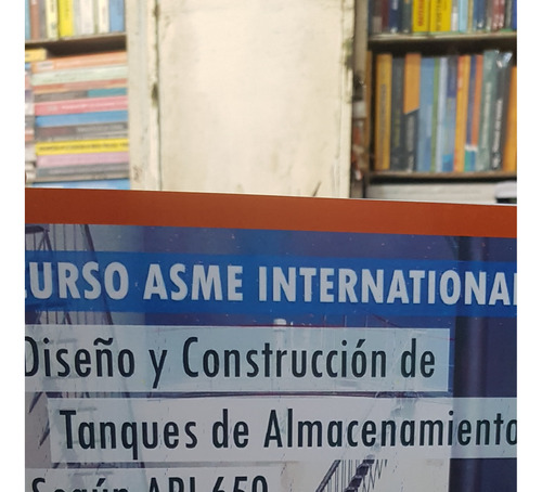 Curso Asme Internacional Norma Api 650