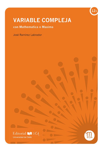 Variable Compleja Con Mathematica O Maxima - José Ramírez...