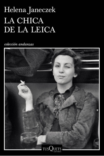 Chica De La Leica, La - Helena Janeczek